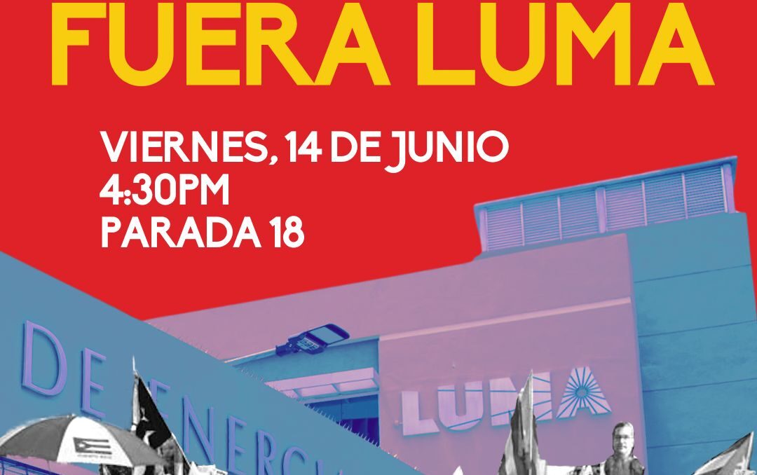 MST llama a proteta contra Luma. Viernes 14 de junio de 2024 frente a las oficinas centrales de la antigüa AEE